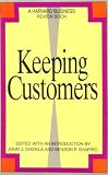 Keeping Customers (Harvard Business Review Book)