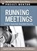 Book cover of Running Meetings: Expert Solutions to Everyday Challenges (Pocket Mentor).