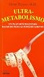 Ultrametabolismo/ Ultrametabolism: Un Plan Sencillo Para Bajar De Peso Automaticamente (Spanish Edition)