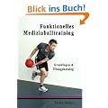 Funktionelles Medizinballtraining: Grundlagen & �bungskatalog