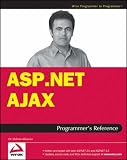 ASP.NET AJAX Programmer's Reference: with ASP.NET 2.0 or ASP.NET 3.5 (Wrox Programmer's References)