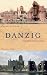 Frank Fischer �Danzig: Die zerbrochene Stadt�