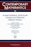 Inverse Problems, Multi-Scale Analysis, and Effective Medium Theory (Contemporary Mathematics)