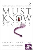 Must Know Stories: The 10 Most Iconic Stories from the Bible (Must Know Stories)