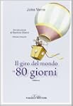 Il giro del mondo in 80 giorni. Ediz....