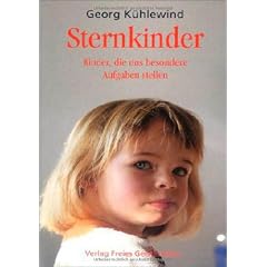 Sternkinder: Kinder, die uns besondere Aufgaben stellen