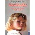 Sternkinder: Kinder, die uns besondere Aufgaben stellen