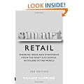 Smart Retail: Practical Winning Ideas and Strategies from the Most Successful Retailers in the World