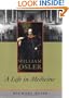 William Osler: A Life in Medicine