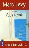 Marc Levy Vous revoir 