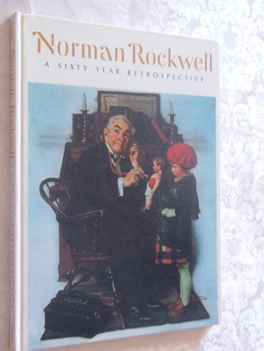 Norman Rockwell, a sixty year retrospective: Catalogue of an exhibition