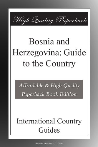Bosnia and Herzegovina: Guide to the Country