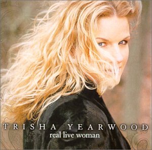 TRISHA YEARWOOD - Real Live Woman 2000 - Zortam Music