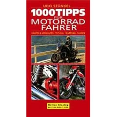 1000 Tipps für Motorradfahrer. Kaufen und Verkaufen - Technik - Wartung - Fahren (Taschenbuch)