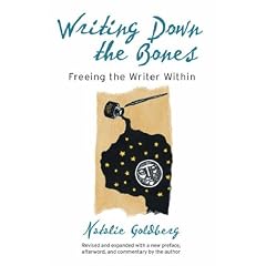 Writing Down the Bones: Freeing the Writer within