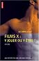 Films X : y jouer ou y �tre ? : Le corps acteur