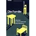 Die Familie: Fallstudien Zur Unverwustlichkeit Einer Lebensform (Materiale Soziologie , No 8) (German Edition)