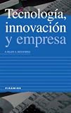 Tecnologia, Innovacion Y Empresa / Technology, Innovation and Business (Empresa Y Gestion/ Business and Management) (Spanish Edition)