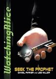Seek the Prophet (Watching Alice, Book 3)