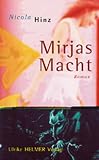 Mirjas Macht - Roman. - Nicola Hinz