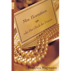 Mrs. Hornstien oder Das Gl�ck der Frauen