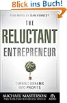 The Reluctant Entrepreneur: Turning D...