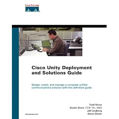 Cisco Unity Deployment and Solutions Guide (Networking Technology)