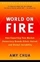 World on Fire: How Exporting Free Market Democracy Breeds Ethnic Hatred and Global Instability