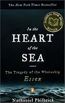 In the Heart of the Sea: The Tragedy of the Whaleship Essex