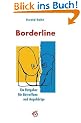 Borderline. Ein Ratgeber f�r Betroffene und Angeh�rige