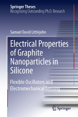 Electrical Properties of Graphite Nanoparticles in Silicone: Flexible Oscillators and Electromechanical Sensing (Springer Theses)
