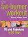 Book Fat-Burner Workout: Fit and Fabulous in 30 Days