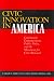 Book Civic Innovation in America: Community Empowerment, Public Policy, and the Movement for Civic Renewal