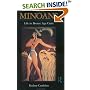 Minoans: Life in Bronze Age Crete