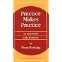 Practice Makes Practice