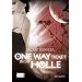 One Way Ticket in die H�lle