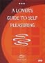 A Lover's Guide to Self Pleasuring