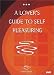 Learn to play with yourself . . let him help *