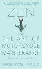 Zen and the Art of Motorcycle Maintenance: An Inquiry Into Values