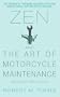 Zen And The Art Of Motorcycle Maintenance: An Inquiry Into Values