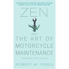 Zen and the Art of Motorcycle Maintenance: An Inquiry Into Values