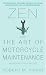 Zen and the Art of Motorcycle Maintenance: An Inquiry Into Values by Robert M. Pirsig ISBN 0060589469