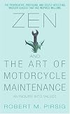Zen and the Art of Motorcycle Maintenance: An Inquiry Into Values by Robert M. Pirsig