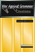 The War Against Grammar (CrossCurrents Series)