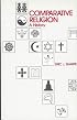 Comparative Religion: A History