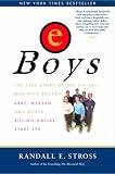 EBoys: The True Story of the Six Tall Men Who Backed EBay, Webvan and Other Billion-dollar Start-ups