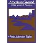 American Ground: Vistas, Visions and Revisions