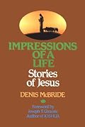 Impressions of a Life: Stories of Jesus