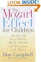 The Mozart Effect for Children: Awakening Your Child's Mind, Health and Creativity with Music