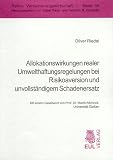 Allokationswirkungen realer Umwelthaftungsregelungen bei Risikoaversion und unvollständigem Schadenersatz